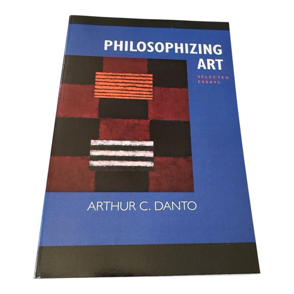 Philosophizing Art Selected Essays Arthur C Danto PB Signed Inscribed Artist